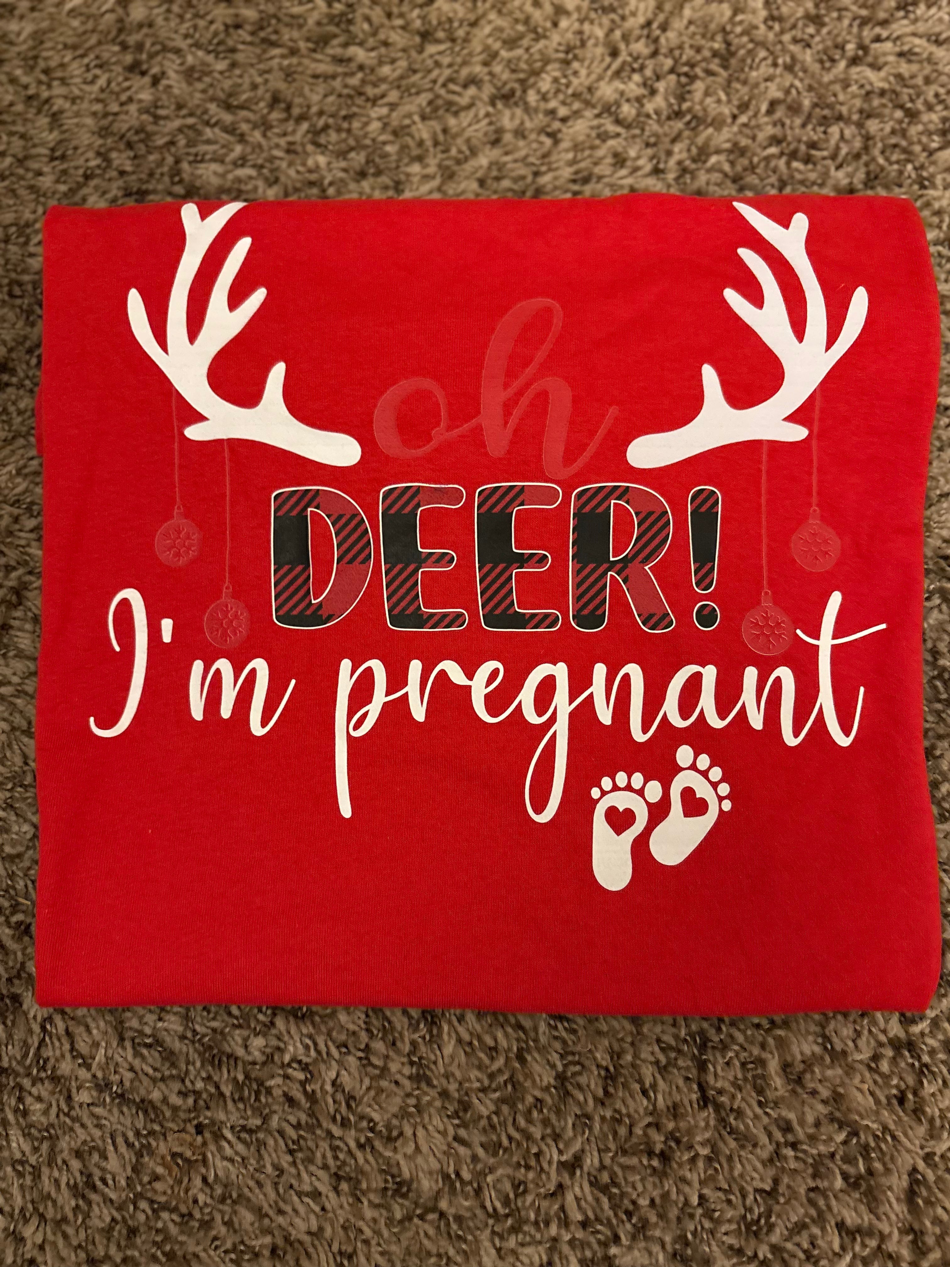 “Oh Deer I’m Pregnant” Shirt